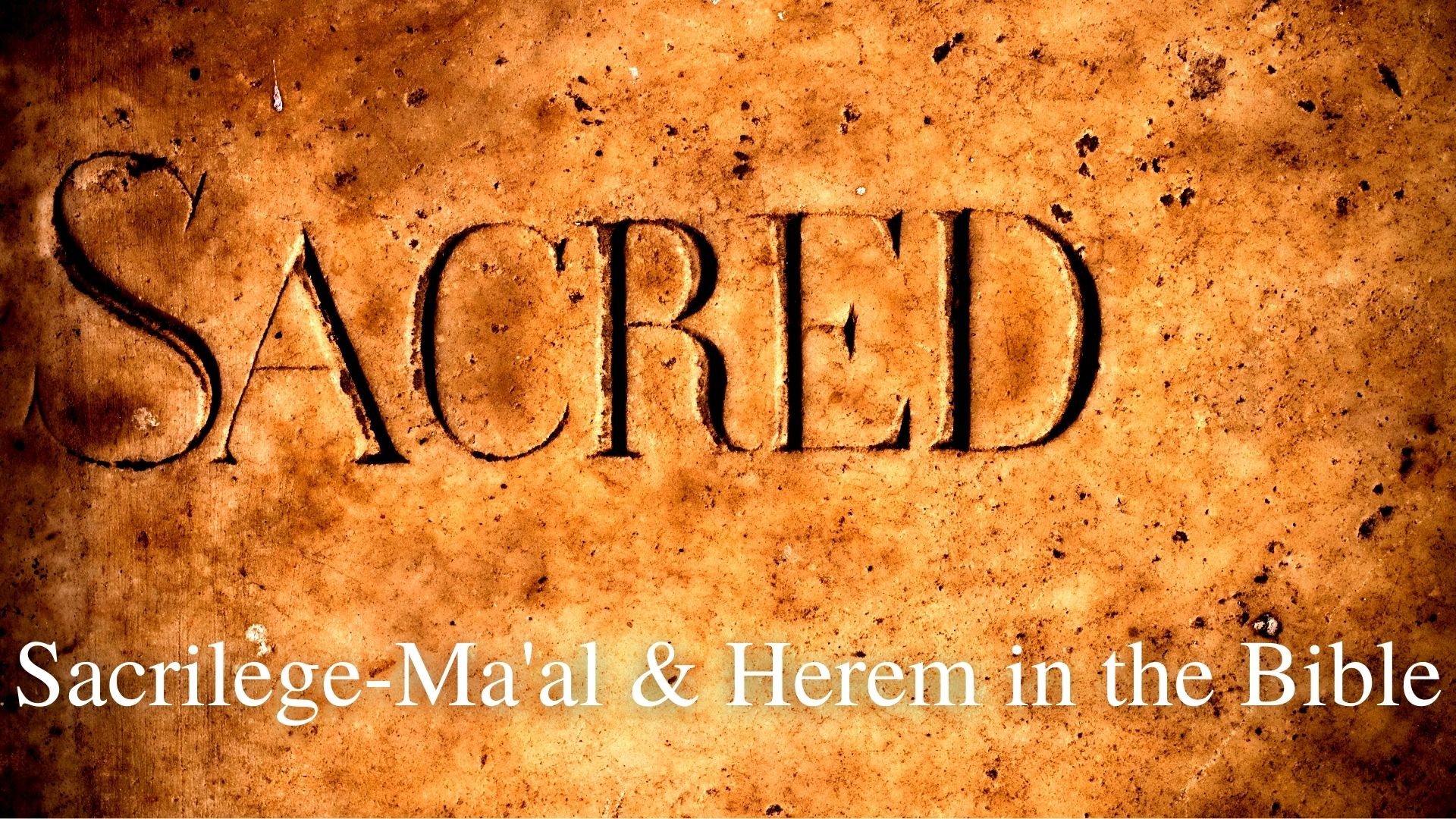 SacrilegeMa'al & Herem in the Bible Wisdom In Torah Ministries