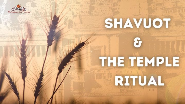 Shavuot & The Temple Ritual (1)