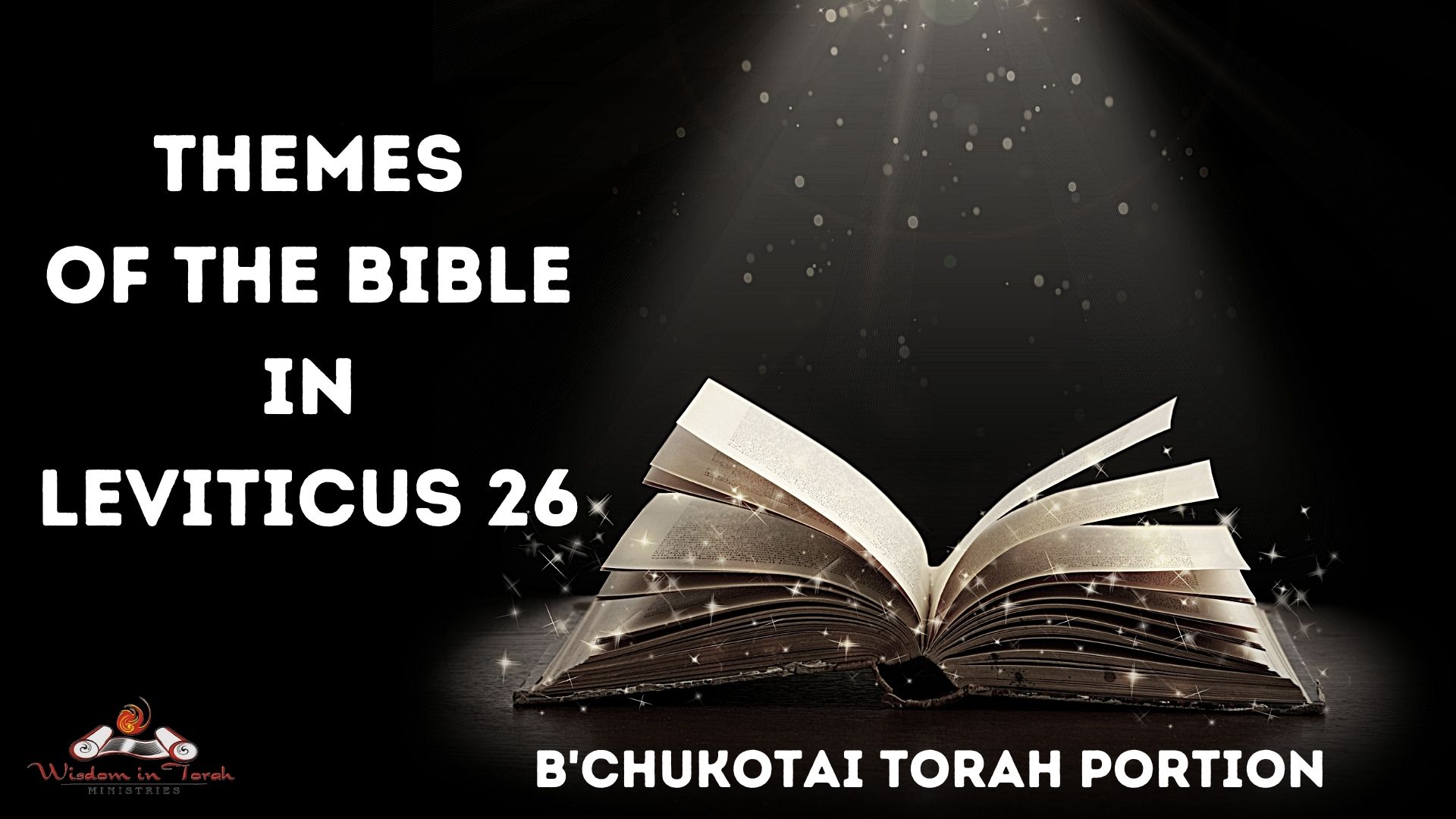 Themes Of The Bible In Leviticus 26 Within B'chukotai Torah Portion ...