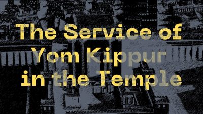 The service of yom kippur in the temple