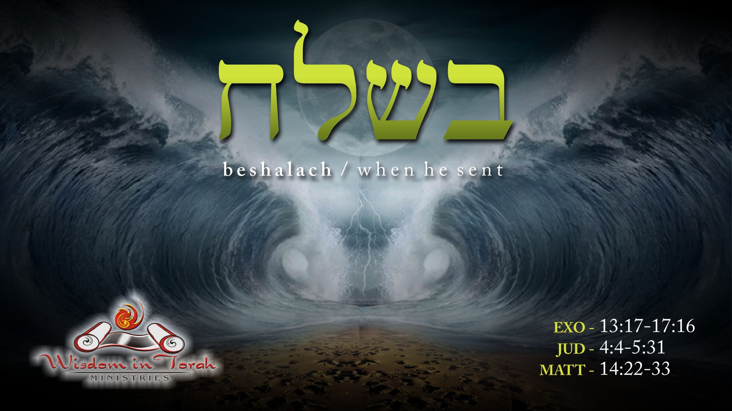 Torah Portion Beshalach Complete Wisdom In Torah Ministries Rico Cortes