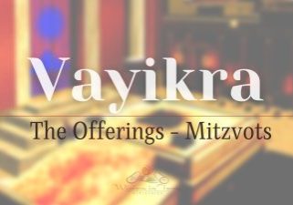 Vayikra - The Offerings - Mitzvots