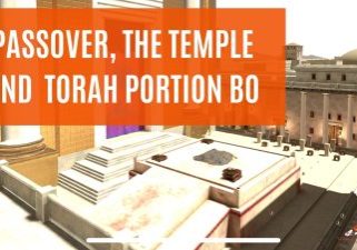 Passover, the temple and Torah Portion BO