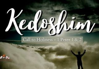 kedoshim-Call to Holiness - 1 Peter 1 & 2