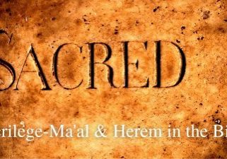 Sacrilege-Ma'al & Herem in the Bible