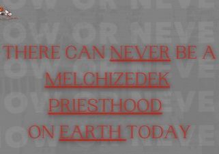There-can-never-be-Melchizedek priesthood on earth