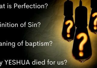 What is Perfection_ Definition of Sin_ Meaning of baptism_ Why YESHUA died for us_