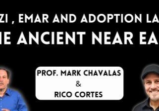 Nuzi , Emar and Adoption Laws in the ANE with Rico and Prof. Mark